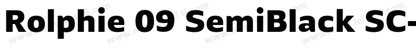 Rolphie 09 SemiBlack SC字体转换